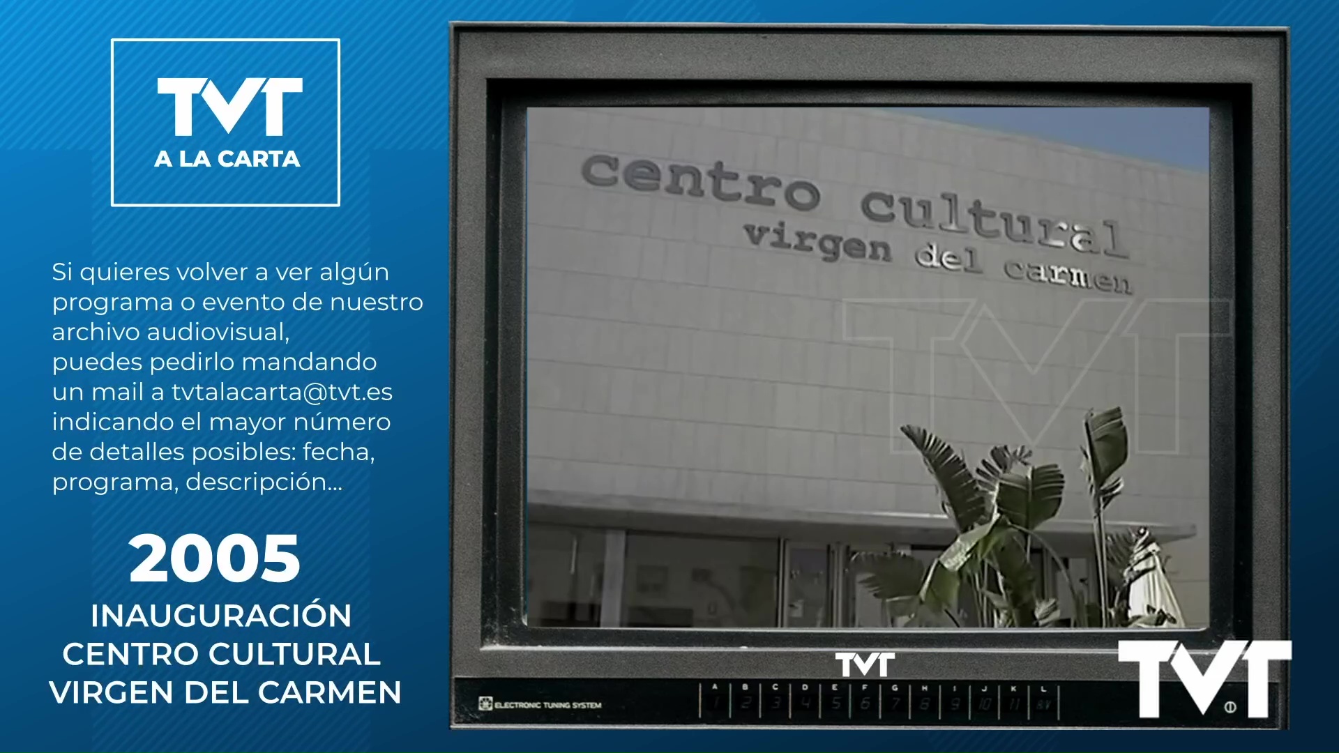 TVT a la Carta - 125 - Inauguración CCVC